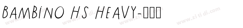 Bambino HS Heavy字体转换